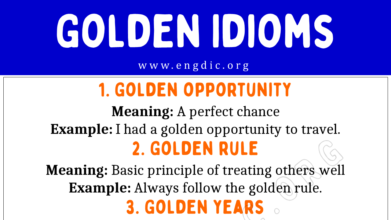 Golden Idioms (With Meaning and Examples) - EngDic