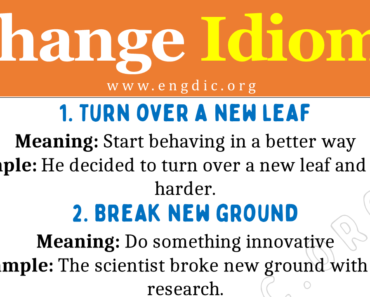 Idioms about Change (With Meaning and Examples)