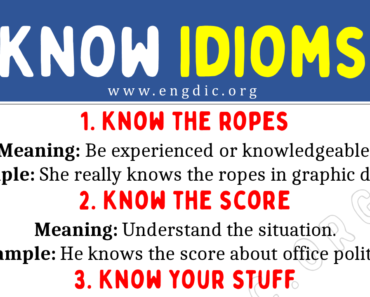 Know Idioms (With Meaning and Examples)
