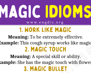 Magic Idioms (With Meaning and Examples)