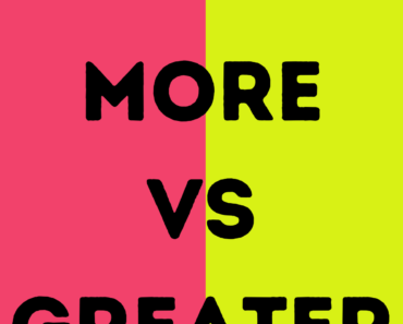 More vs Greater (What’s the Difference?)