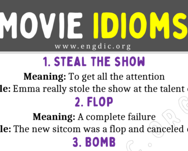 Movie Idioms (With Meaning and Examples)