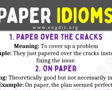 Paper Idioms (With Meaning and Examples)