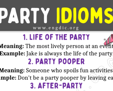 Party Idioms (With Meaning and Examples)