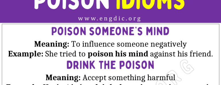 Poison Idioms (With Meaning and Examples)