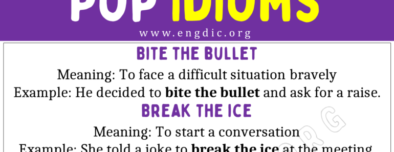 Pop Idioms (With Meaning and Examples)