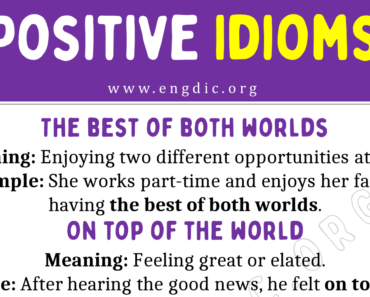 20 Positive Idioms (With Meaning and Examples)