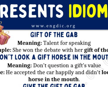 Presents Idioms (With Meaning and Examples)