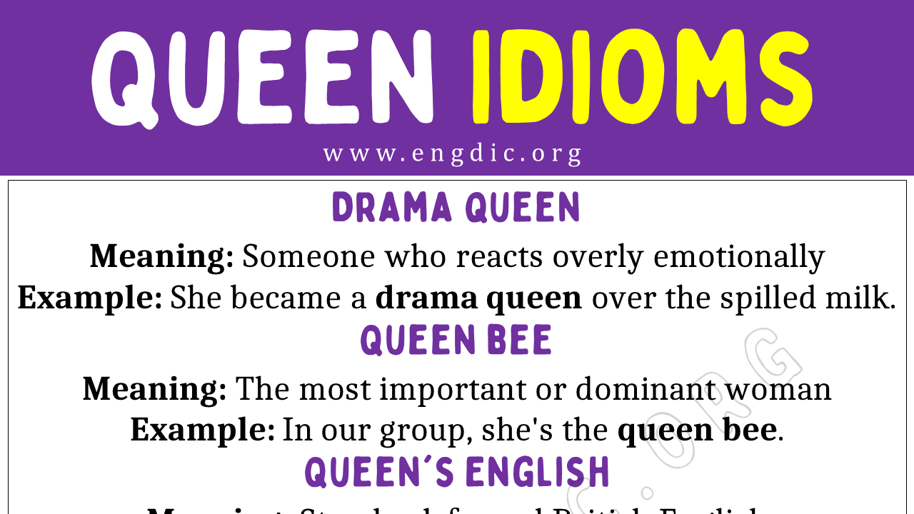 Queen Idioms (With Meaning and Examples) EngDic