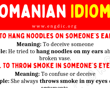 Romanian Idioms (With Meaning and Examples)