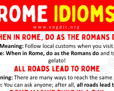 Rome Idioms (With Meaning and Examples)