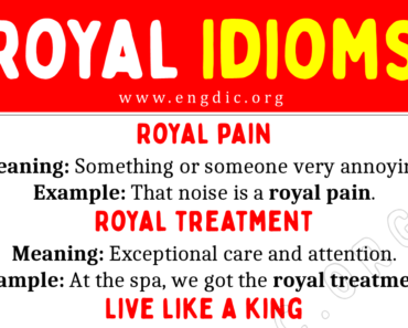 Royal Idioms (With Meaning and Examples)