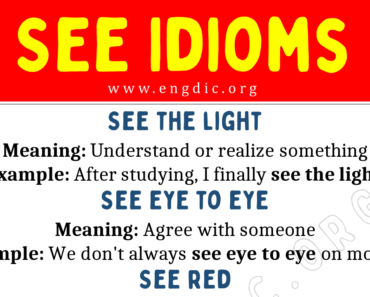 See Idioms (With Meaning and Examples)
