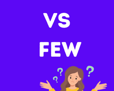 Some vs Few! What’s the Difference?