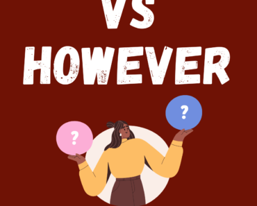 Though vs However (What’s the Difference?)
