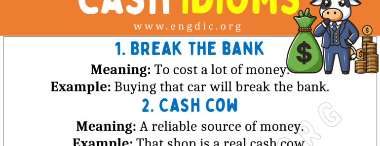 Cash Idioms (With Meaning and Examples)