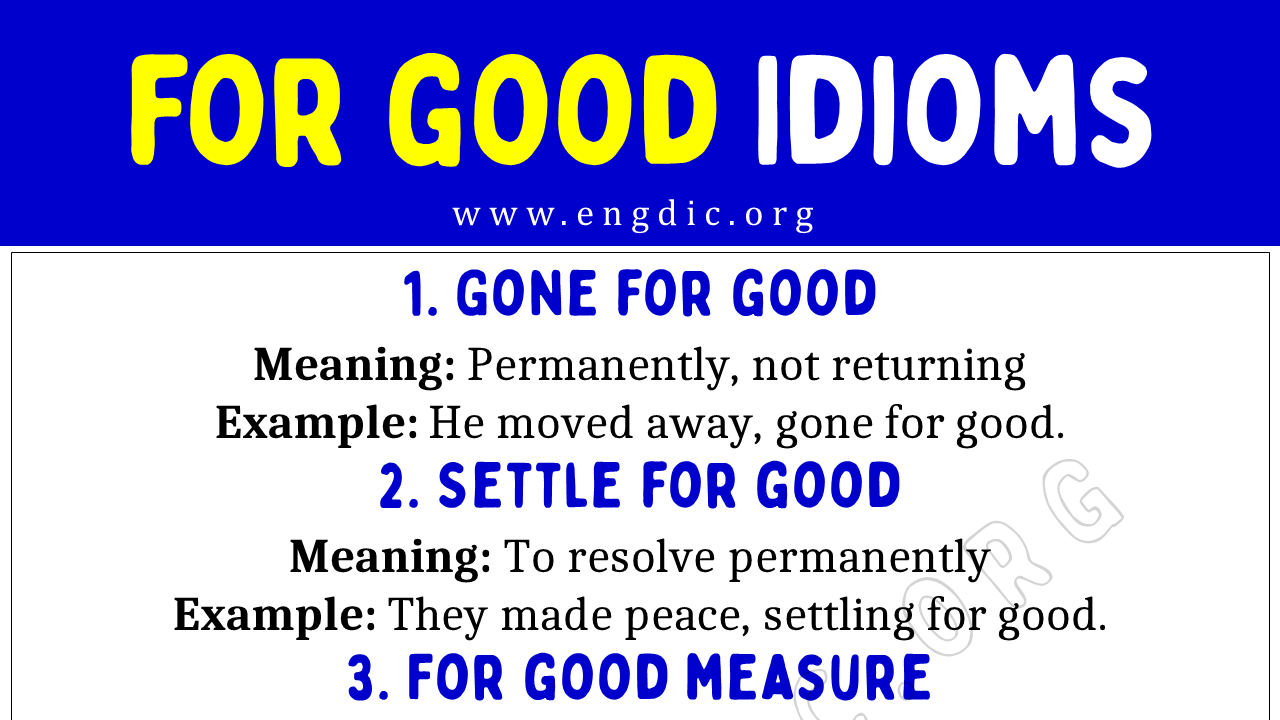 For Good Idioms (With Meaning and Examples) - EngDic