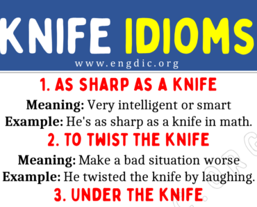 Knife Idioms (With Meaning and Examples)
