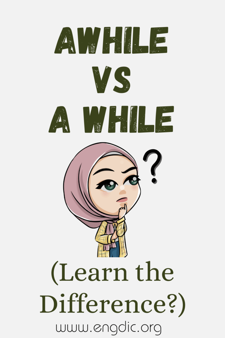 Awhile vs A While (What's the Difference?) - EngDic