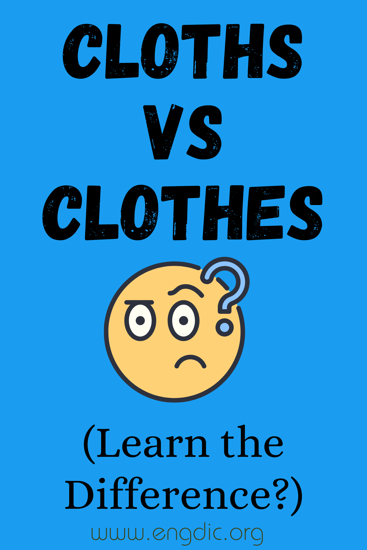 Cloths vs Clothes