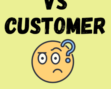 Client vs Customer (What’s the Difference?)