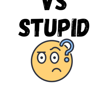 Dumb vs Stupid (What’s the Difference?)