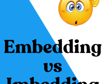 Embedding vs. Imbedding: What’s the Difference?