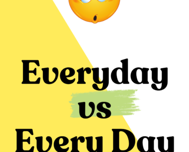 Everyday vs Every Day (What’s the Difference?)