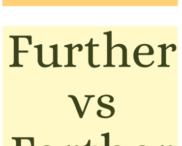 Further vs Farther (What’s the Difference?)