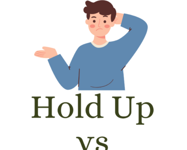 Hold Up vs Hold On (What’s the Difference?)