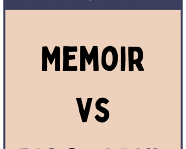 Memoir vs Biography (What’s the Difference?)