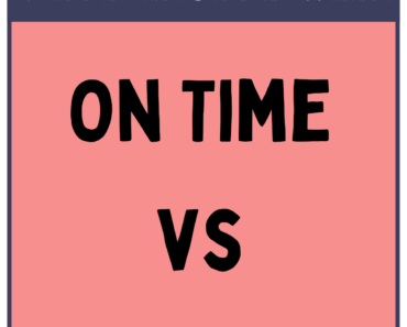 On Time vs In Time (What’s the Difference?)