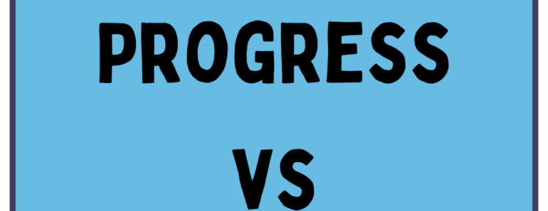 Progress vs Development (What’s the Difference?)